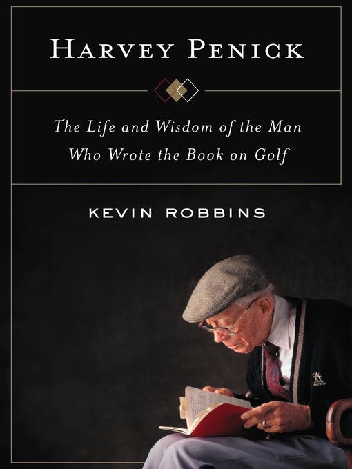 Title details for Harvey Penick by Kevin Robbins - Available